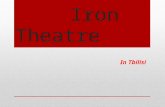 about the Iron Theatre