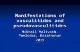 Manifestations of vasculitides and pseudovasculitides