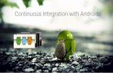 Android Mobile Continuous Integration. UA Mobile 2016