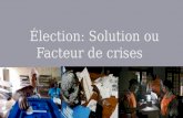 Election  solution ou facteur de crise