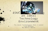 Educ 621 Creating an Ideal Technology Environment