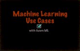 Machine Learning Use Cases with Azure