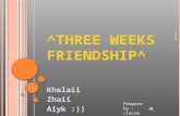 Three weeks friendship^^)final