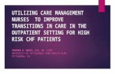 Utilizing Care Management Nurses to Improve Transitions in Care in the Oupatient setting for High Risk CHF Patients