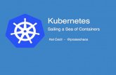 Kubernetes - Sailing a Sea of Containers