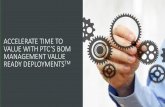Accelerate Time to Value with PTC’s BOM Management Value Ready Deployments