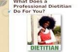 What does a professional dietitian do for you?