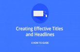 Creating Effective Titles and Headlines