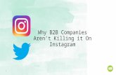 Why B2B Companies Aren't Killing It On Instagram
