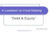 A lowdown on Fund Raising - Debt & Equity