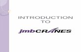 INTRODUCTION - JMB CRANES MAY 2013