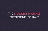 The 5 Biggest Mistakes Entrepreneurs Make