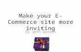 Make your E-Commerce site more inviting (just before the holidays season ends)