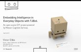 Embedding Intelligence in Everyday Objects with TJBot