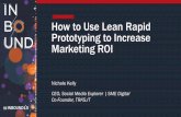 Nichole Kelly - How to Use Lean Rapid Prototyping to Increase Marketing ROI