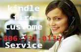 Kindle fire customer service 1-806-731-0132 (toll free)