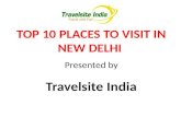Top 10 places to visit in new delhi I Travelsite India