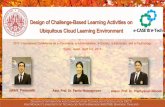 Design of Challenge-Based Learning Activities on Ubiquitous Cloud Learning Environment