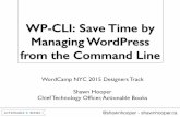 WP-CLI Presentation from WordCamp NYC 2015