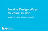 Service Design Ways to Value-In-Use - Mattias Arvola, Stefan Holmlid