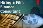 Benefits of Hiring a Film Finance Consultant