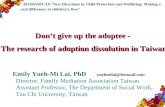 Don't give up the adoptee - The Research of Adoption Dissolution in Taiwan