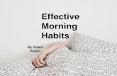 Effective Morning Habits, by Adam Kidan