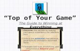 "Top of Your Game" Winning Guide