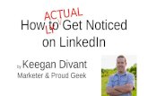 How to Actually Get Noticed on LinkedIn