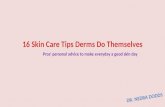 16 Skin Care Tips Derms Do Themselves