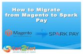 How to Migrate from Magento to Spark Pay