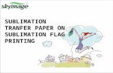 Sublimation Tranfer Paper On Sublimation Flag Printing