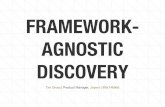 Framework Agnostic Discovery
