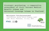 Strategic purchasing: a comparative assessment of Civil Servant Medical Benefit Scheme and Universal Coverage Scheme in Thailand