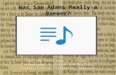 Was Sam Adams Really a Brewer?