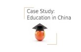 Case study : Education in China