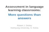 Assessment in language learning classrooms:More questions than answers