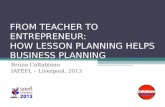 From teacher to entrepreneur  - IATEFL 2013