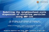 Dr Jian Zhong - Modelling the neighbourhood-scale dispersion of ultrafine particles- DMUG17