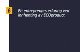 Byggtjeneste ECOproduct - en entreprenørs erfaring ved innhenting av ecoproduct