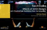 [TechTalks] Effects of UI/ UX Designs on Customer Satisfaction & Loyalty