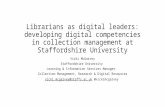 UKSG Conference 2017 Breakout - Librarians as digital leaders: developing digital competencies in collection management at Staffordshire University - Vicki McGarvey