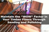 Maintain the wow factor in your timber floors through sanding and polishing