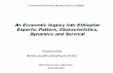 An Economic Inquiry into Ethiopian Exports: Pattern, characteristics, Dynamics and Survival