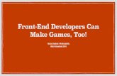 Front-End Developers Can Makes Games, Too!
