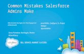 Common Mistakes Salesforce Admins Make - #DF13