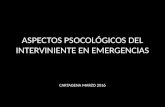 Aspectos psicológicos del interviniente en emergencias y desastres