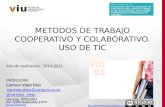 Metodos de trabajo Cooperativo y Colaborativo.Uso de tic