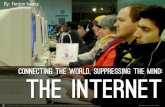 The Internet: Connecting the World, Suppressing the Mind
