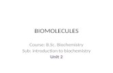 B.sc. biochemistry sem 1 introduction to biochemistry unit 2 biomolecules